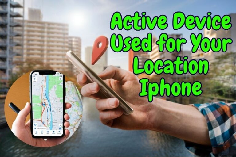 No Active Device Used for Your Location Iphone