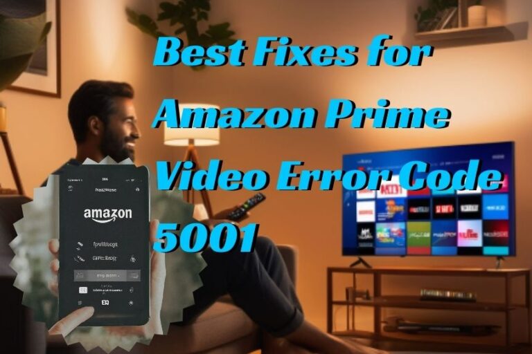 10 Best Fixes for Amazon Prime Video Error Code 5001