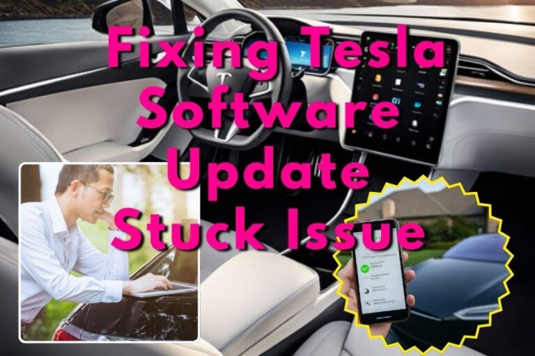 10 Steps Guide to Fixing Tesla Software Update Stuck Issue