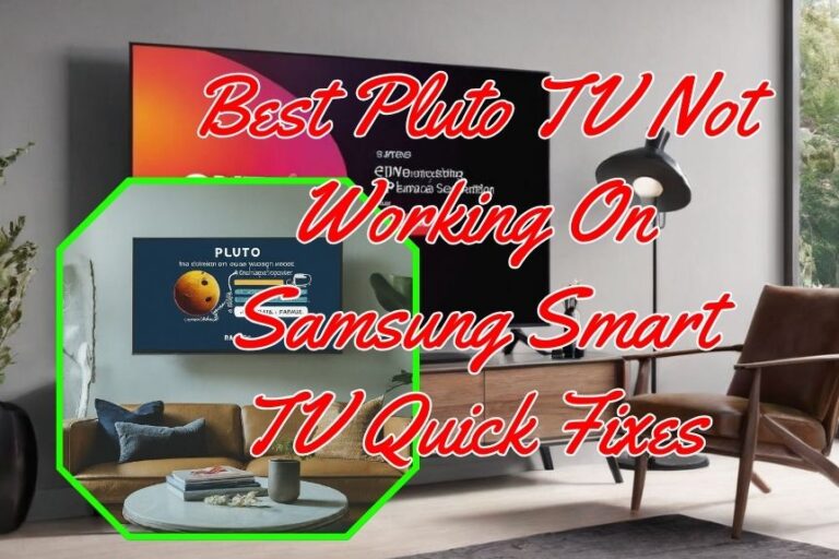 10 Best Pluto TV Not Working On Samsung Smart TV Quick Fixes