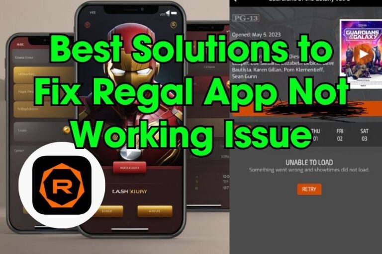 Best Solutions to Fix Regal App Not Working Issue