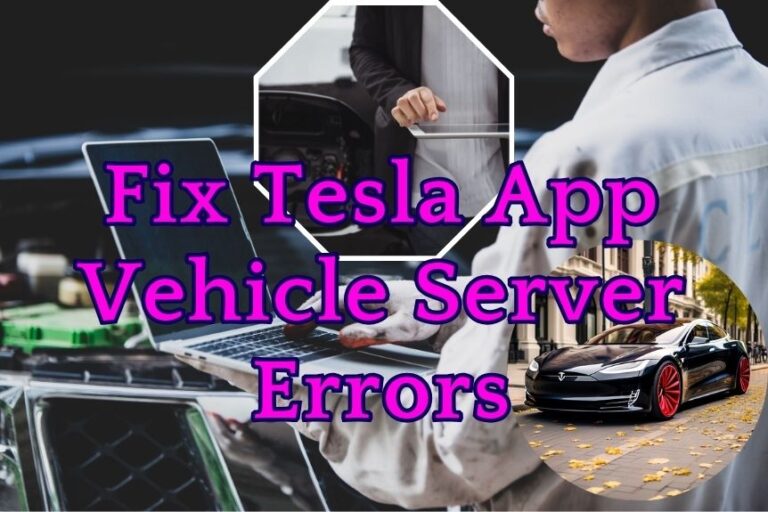 Fix Tesla App Vehicle Server Errors: A Step-by-Step Guide