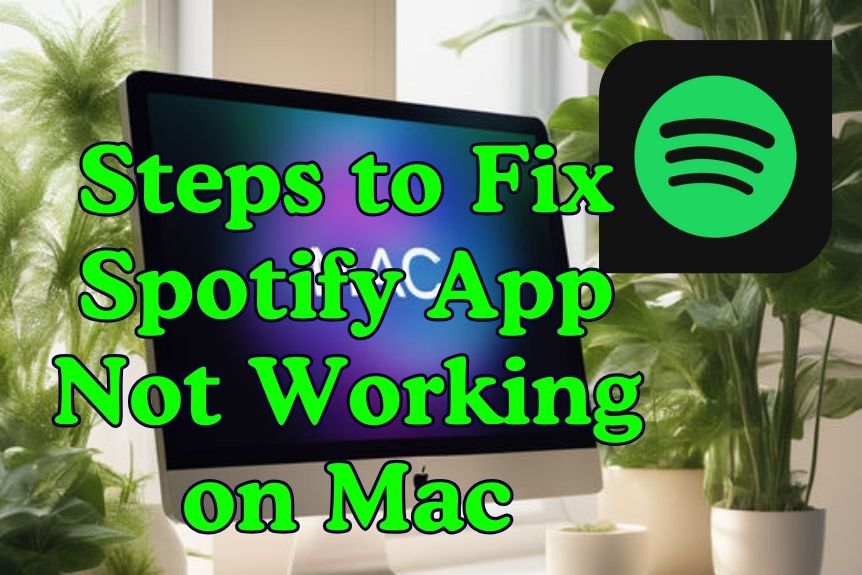 Steps to Fix Spotify App Not Working on Mac