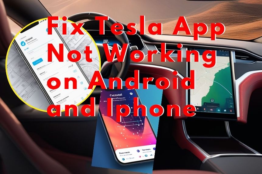 Fix Tesla App Not Working on Android and Iphone